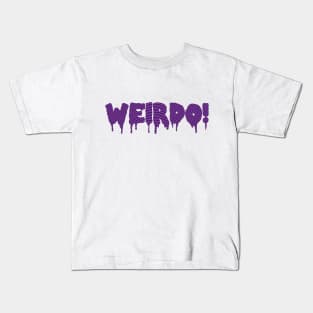 Proud Weirdo! Kids T-Shirt